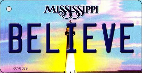 Believe Mississippi State License Plate Tag Key Chain KC-6589