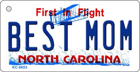 Best Mom North Carolina State License Plate Tag Key Chain KC-6653