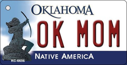 OK Mom Oklahoma State License Plate Tag Novelty Key Chain KC-6656