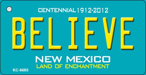 Believe Teal New Mexico Novelty Metal Key Chain KC-6685