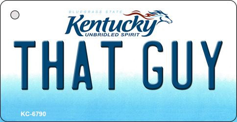 That Guy Kentucky State License Plate Tag Novelty Key Chain KC-6790