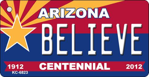 Believe Arizona Centennial State License Plate Tag Key Chain KC-6823