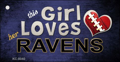 This Girl Loves Her Ravens Novelty Metal Key Chain KC-8040