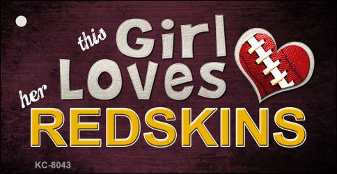 This Girl Loves Her Redskins Novelty Metal Key Chain KC-8043