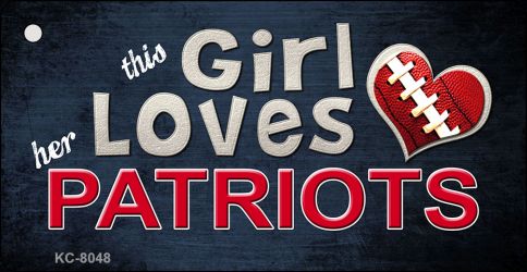 This Girl Loves Her Patriots Novelty Metal Key Chain KC-8048