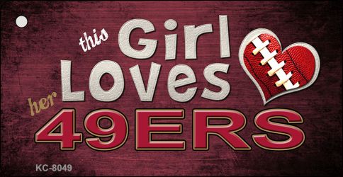 This Girl Loves Her 49ers Novelty Metal Key Chain KC-8049