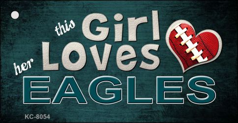 This Girl Loves Her Eagles Novelty Metal Key Chain KC-8054