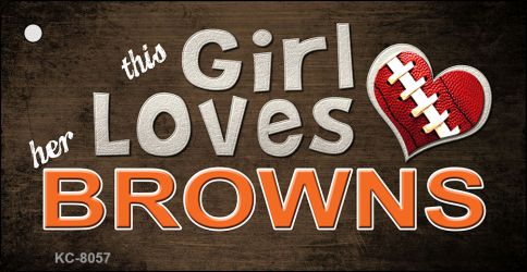 This Girl Loves Her Browns Novelty Metal Key Chain KC-8057