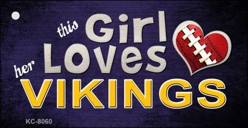 This Girl Loves Her Vikings Novelty Metal Key Chain KC-8060