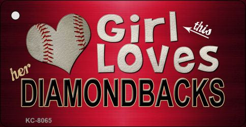 This Girl Loves Her Diamondbacks Novelty Metal Key Chain KC-8065