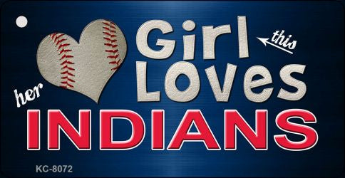 This Girl Loves Her Indians Novelty Metal Key Chain KC-8072