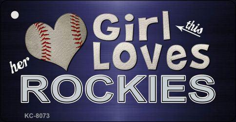 This Girl Loves Her Rockies Novelty Metal Key Chain KC-8073