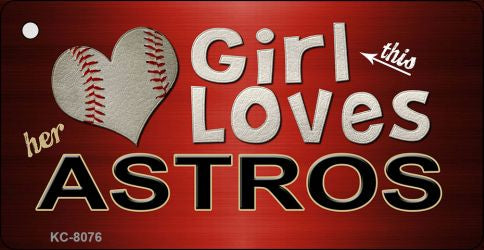 This Girl Loves Her Astros Novelty Metal Key Chain KC-8076