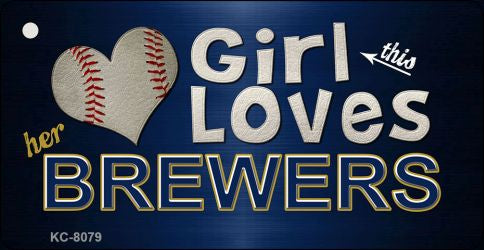 This Girl Loves Her Brewers Novelty Metal Key Chain KC-8079