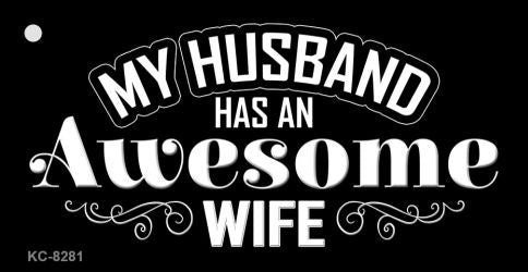 Husband Has Awesome Wife Novelty Aluminum Key Chain KC-8281