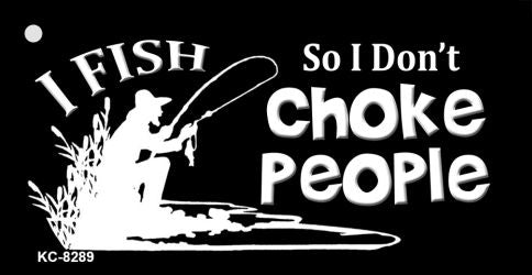 Dont Choke People Novelty Key Chain KC-8289