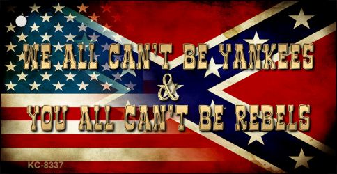 Cant All Be Yankees Novelty Metal Key Chain KC-8337