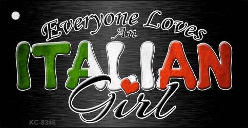 Everyone Loves An Italian Girl Novelty Metal Key Chain KC-8346