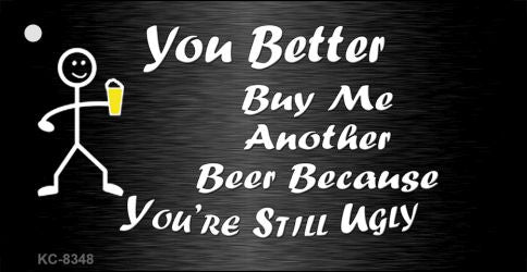 Buy Me Another Beer Novelty Metal Key Chain KC-8348