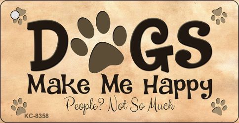Dogs Make Me Happy Novelty Metal Key Chain KC-8358