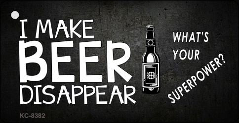 I Make Beer Disappear Novelty Metal Key Chain KC-8382