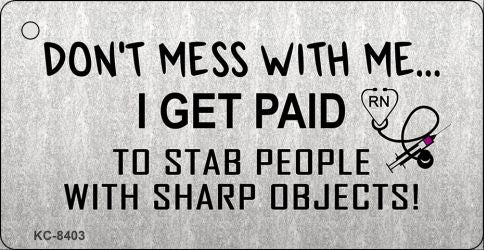 Dont Mess With Me Novelty Metal Key Chain KC-8403