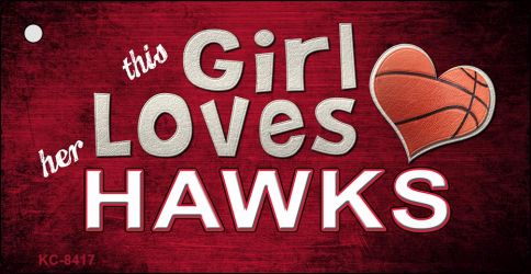 This Girl Loves Her Hawks Novelty Metal Key Chain KC-8417