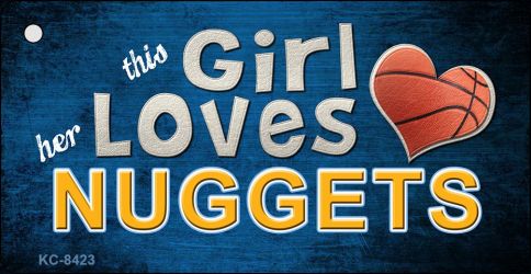 This Girl Loves Her Nuggets Novelty Metal Key Chain KC-8423