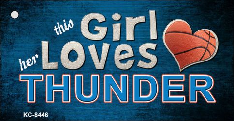 This Girl Loves Her Thunder Novelty Metal Key Chain KC-8436