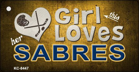 This Girl Loves Her Sabres Novelty Metal Key Chain KC-8447