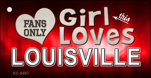 This Girl Loves Louisville Novelty Metal Key Chain KC-8487