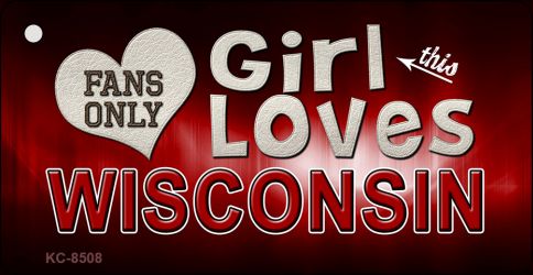 This Girl Loves Wisconsin Novelty Metal Key Chain KC-8508