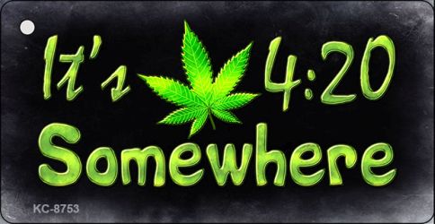Its 4:20 Novelty Metal Key Chain KC-8753