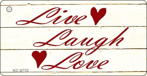 Live, Laugh, Love Novelty Metal Key Chain KC-8770
