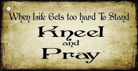 Kneel And Pray Novelty Metal Key Chain KC-9854