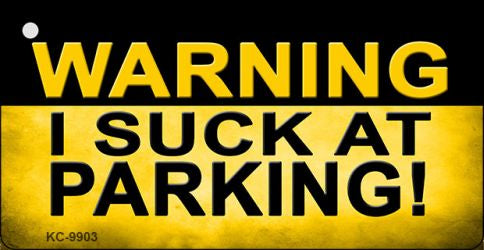 Warning Suck At Parking Novelty Metal Key Chain KC-9903