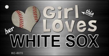 This Girl Loves Her White Sox Novelty Metal Key Chain KC-8070