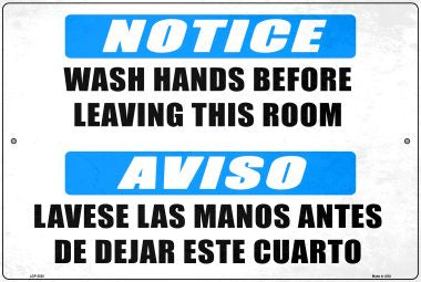 Notice Wash Hands Novelty Metal Large Parking Sign LGP-2830