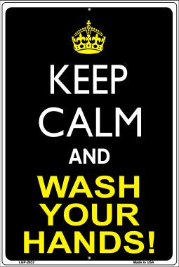 Keep Calm Wash Your Hands Novelty Metal Large Parking Sign LGP-2832