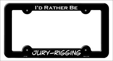Jury Rigging Novelty Metal License Plate Frame LPF-062