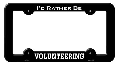 Volunteering Novelty Metal License Plate Frame LPF-100