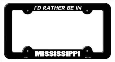 Be In Mississippi Novelty Metal License Plate Frame LPF-351