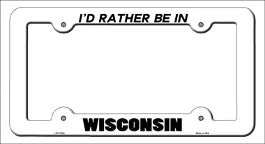 Be In Wisconsin Novelty Metal License Plate Frame LPF-376