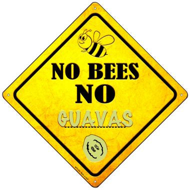 No Bees No Guavas Novelty Mini Metal Crossing Sign MCX-328