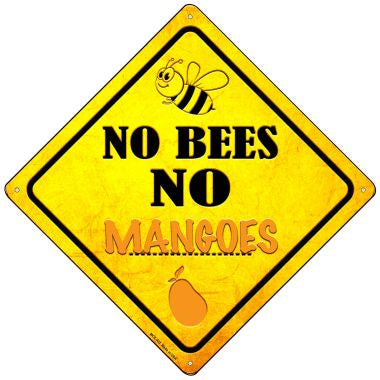 No Bees No Mangoes Novelty Mini Metal Crossing Sign MCX-332