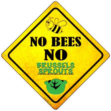 No Bees No Brussels Sprouts Novelty Mini Metal Crossing Sign MCX-340