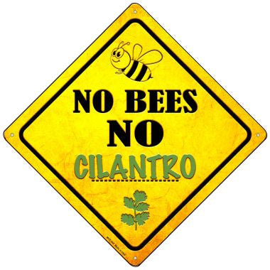No Bees No Cilantro Novelty Mini Metal Crossing Sign MCX-345