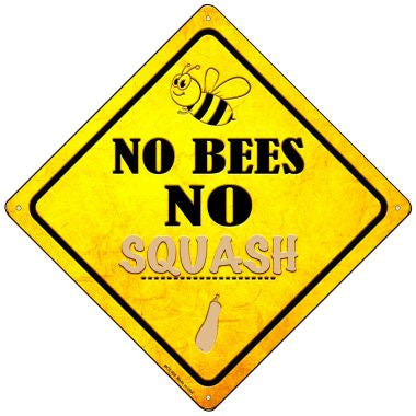 No Bees No Squash Novelty Mini Metal Crossing Sign MCX-350