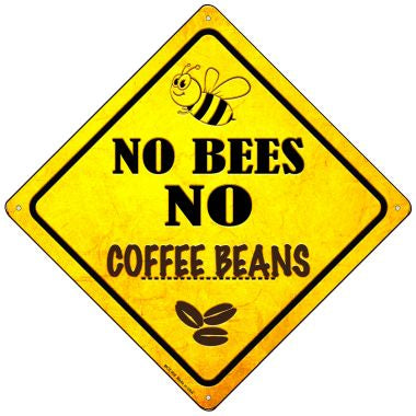 No Bees No Coffee Beans Novelty Mini Metal Crossing Sign MCX-358