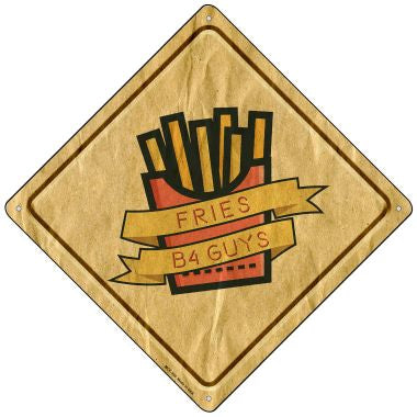 Fries Before Guys Novelty Mini Metal Crossing Sign MCX-359